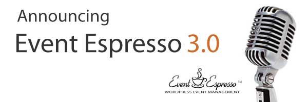 Announcing Event Espresso 3.0